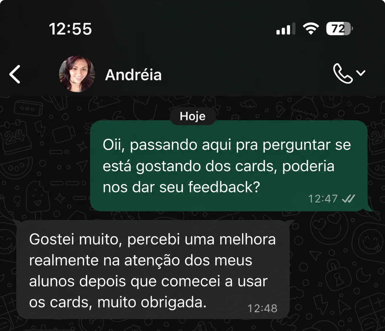 Depoimento real: Andréia diz que gostou muito e percebeu melhora na atenção dos alunos depois de usar os cards